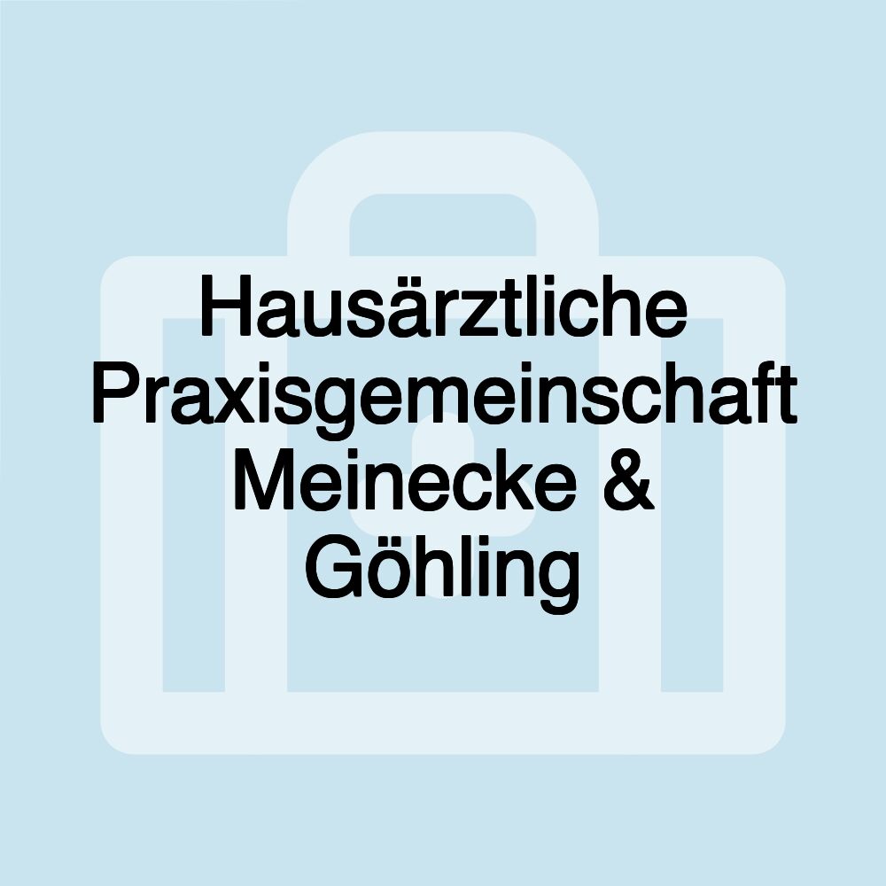 Hausärztliche Praxisgemeinschaft Meinecke & Göhling