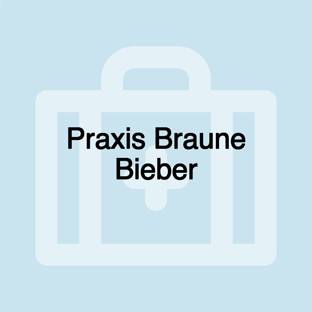 Praxis Braune Bieber