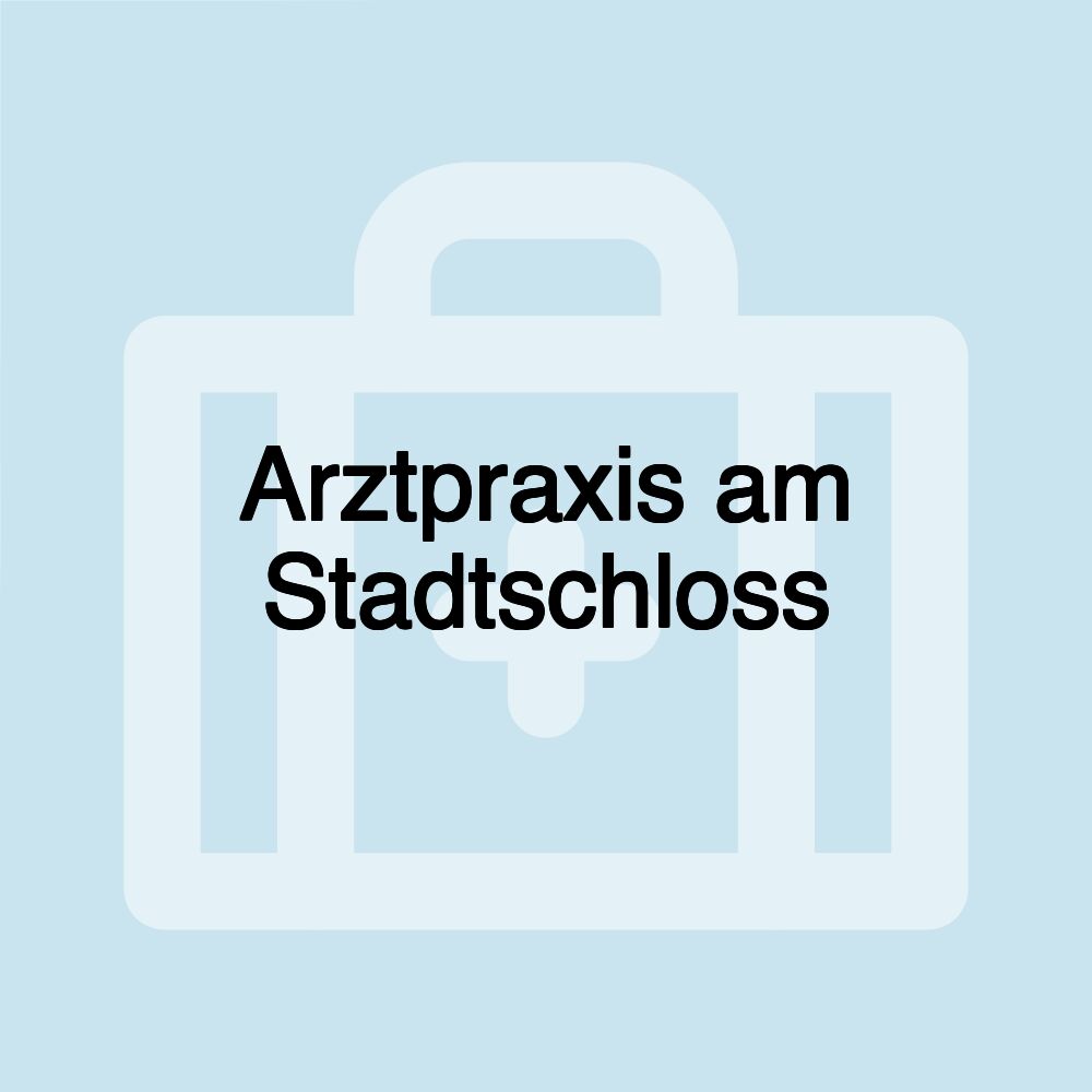 Arztpraxis am Stadtschloss