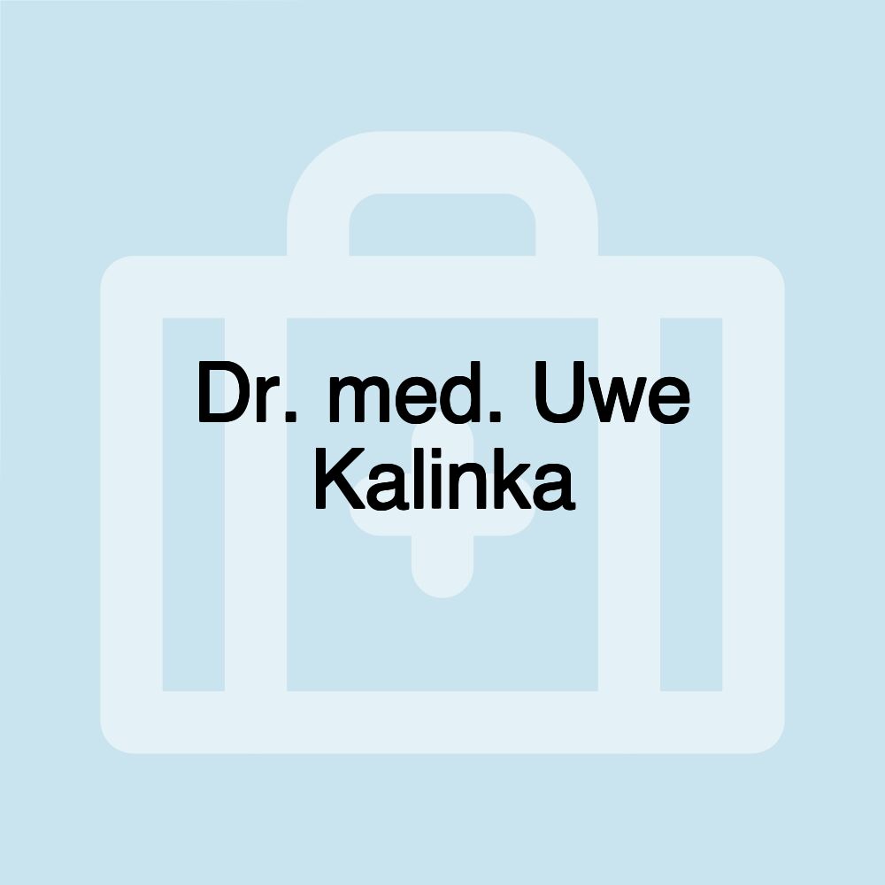 Dr. med. Uwe Kalinka