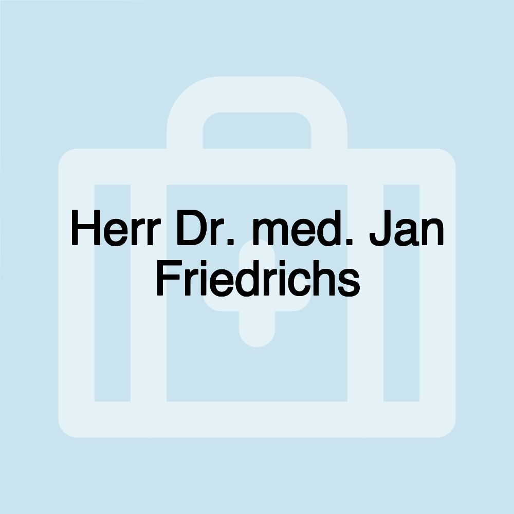 Herr Dr. med. Jan Friedrichs