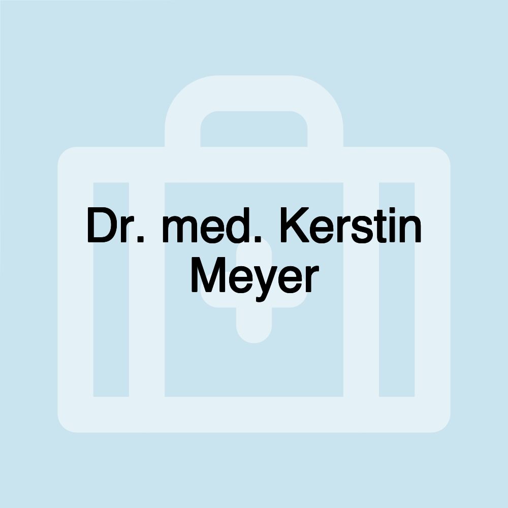 Dr. med. Kerstin Meyer