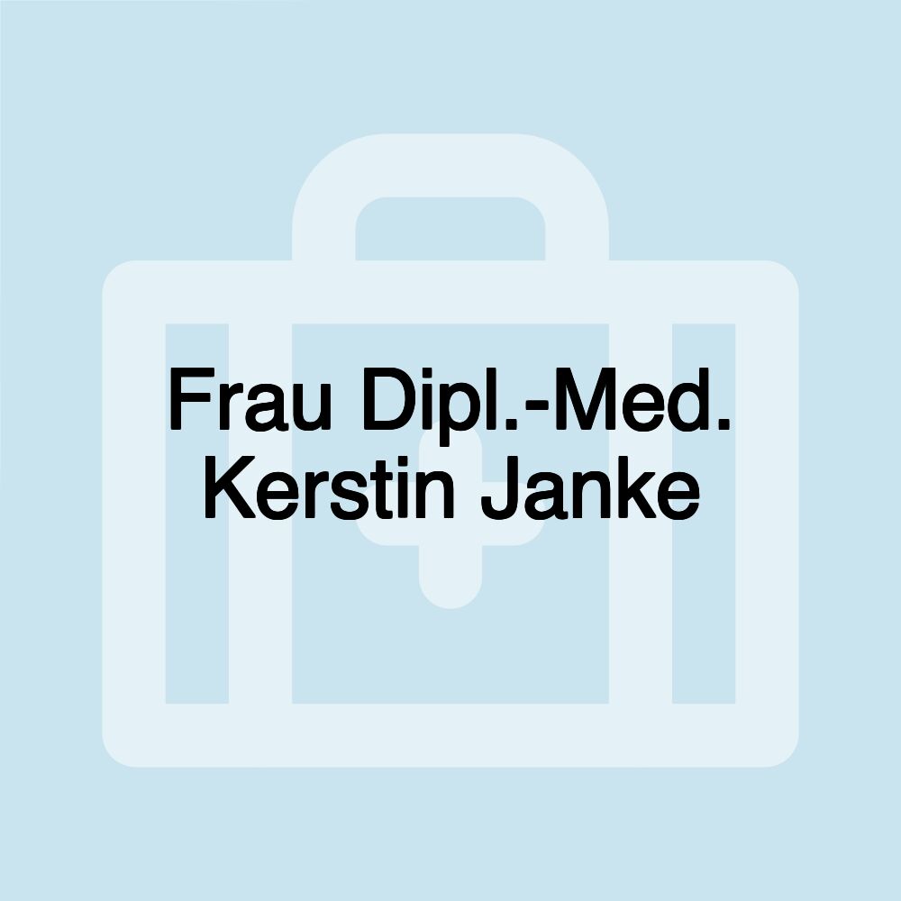 Frau Dipl.-Med. Kerstin Janke