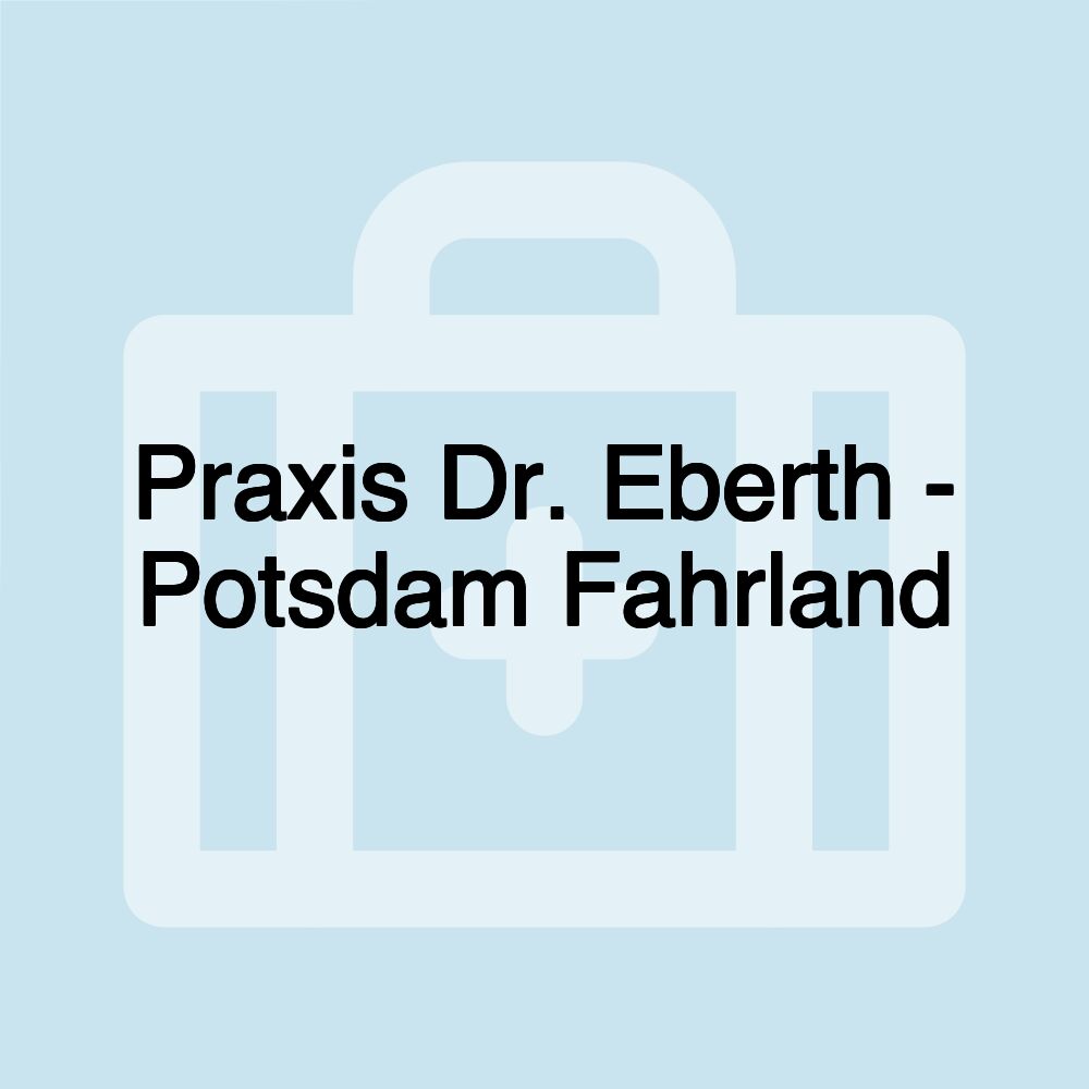 Praxis Dr. Eberth - Potsdam Fahrland