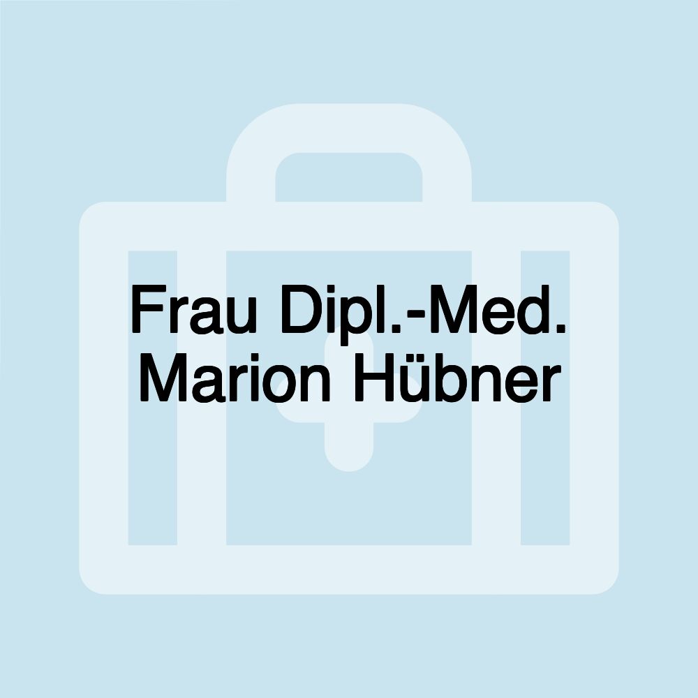 Frau Dipl.-Med. Marion Hübner