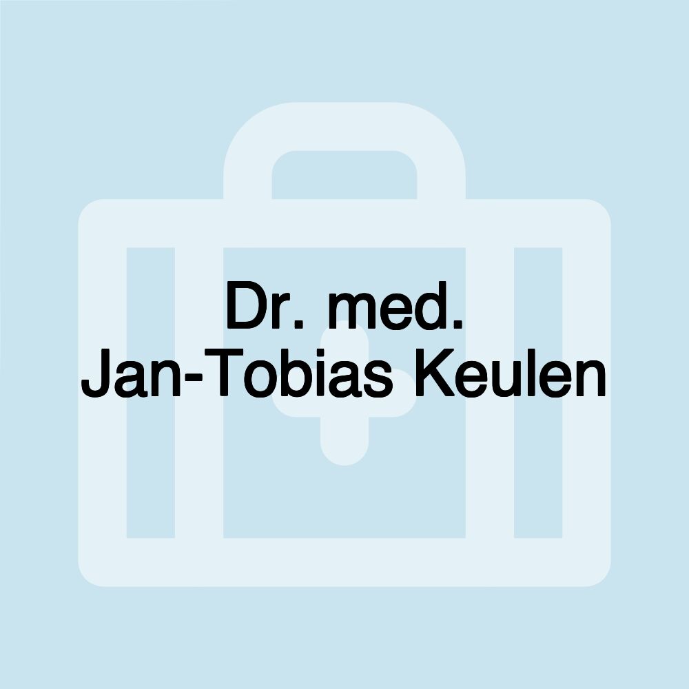 Dr. med. Jan-Tobias Keulen