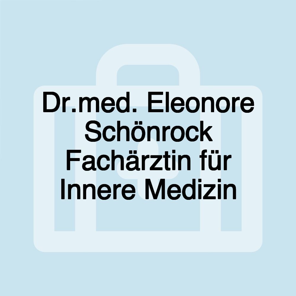 Dr.med. Eleonore Schönrock Fachärztin für Innere Medizin