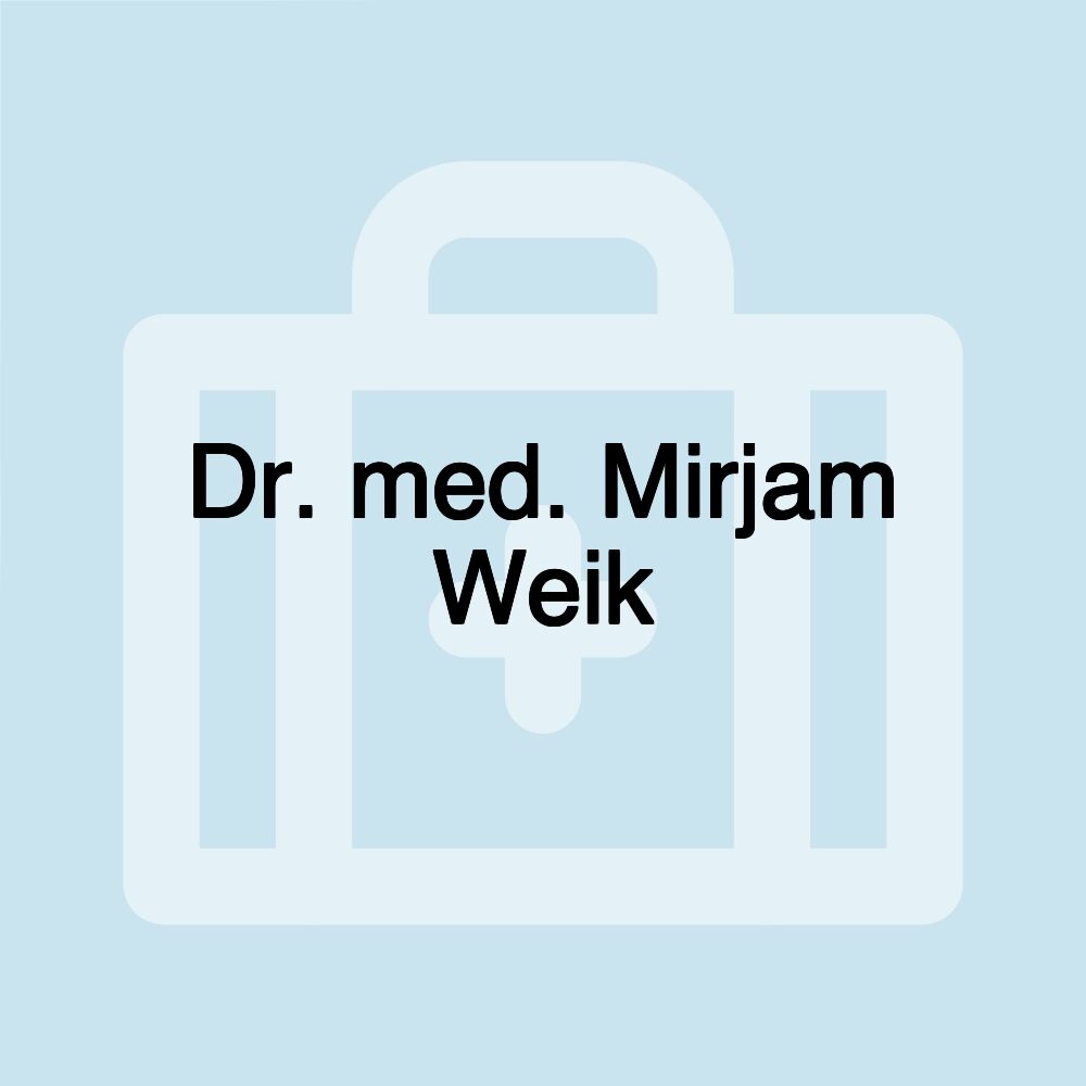 Dr. med. Mirjam Weik