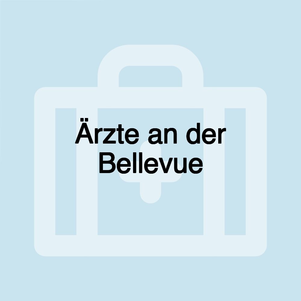 Ärzte an der Bellevue