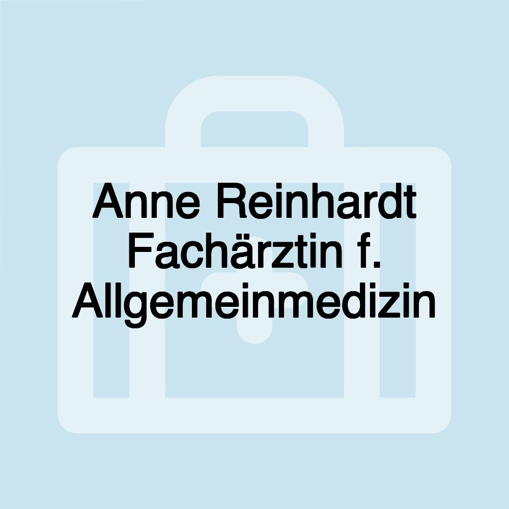 Anne Reinhardt Fachärztin f. Allgemeinmedizin