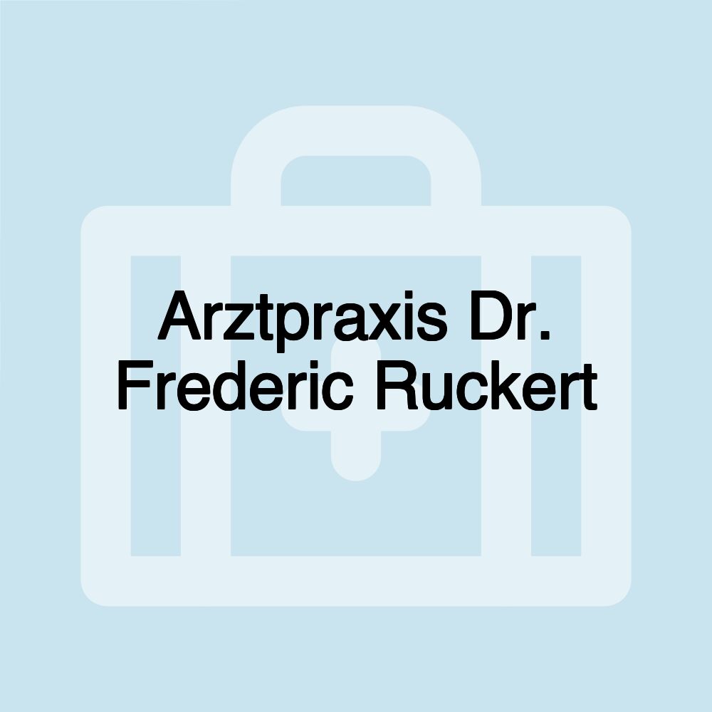 Arztpraxis Dr. Frederic Ruckert