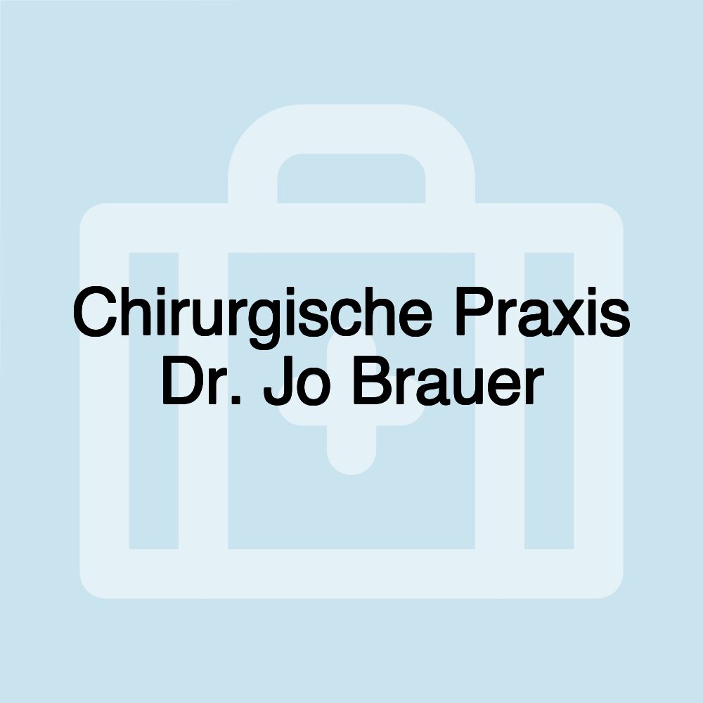 Chirurgische Praxis Dr. Jo Brauer