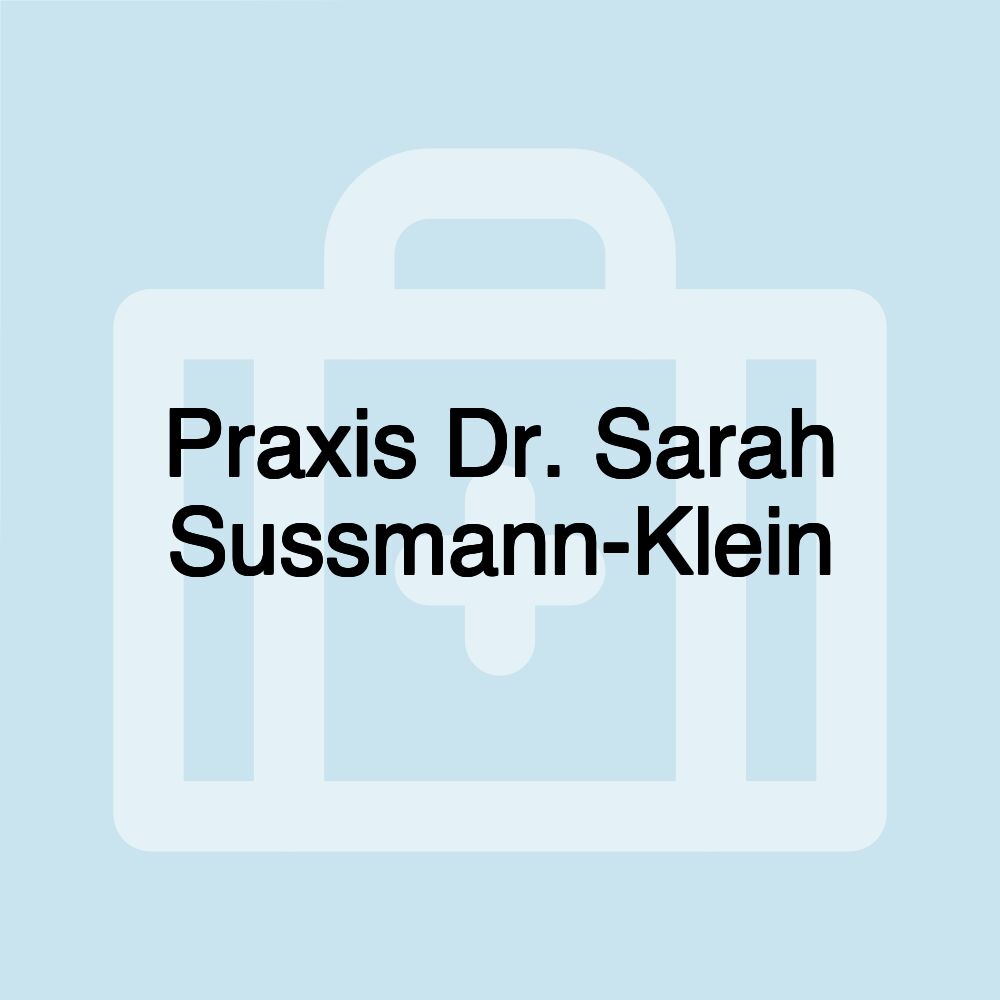 Praxis Dr. Sarah Sussmann-Klein