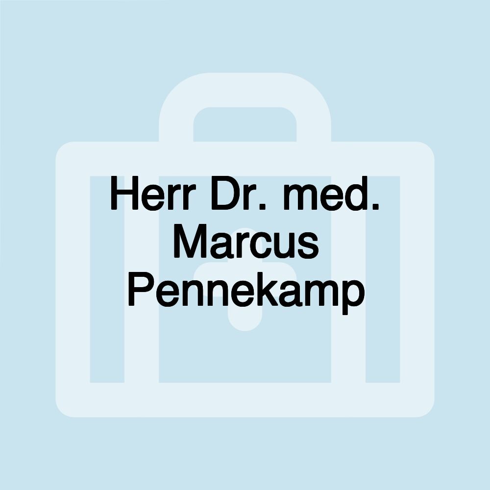 Herr Dr. med. Marcus Pennekamp