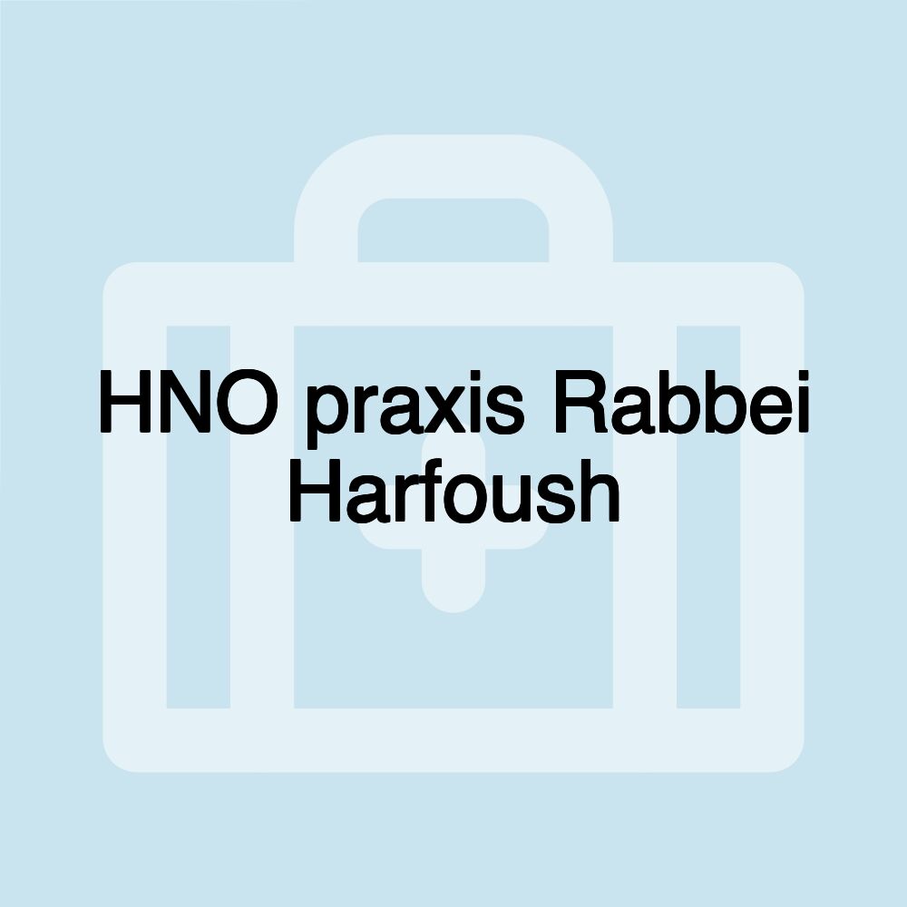 HNO praxis Rabbei Harfoush