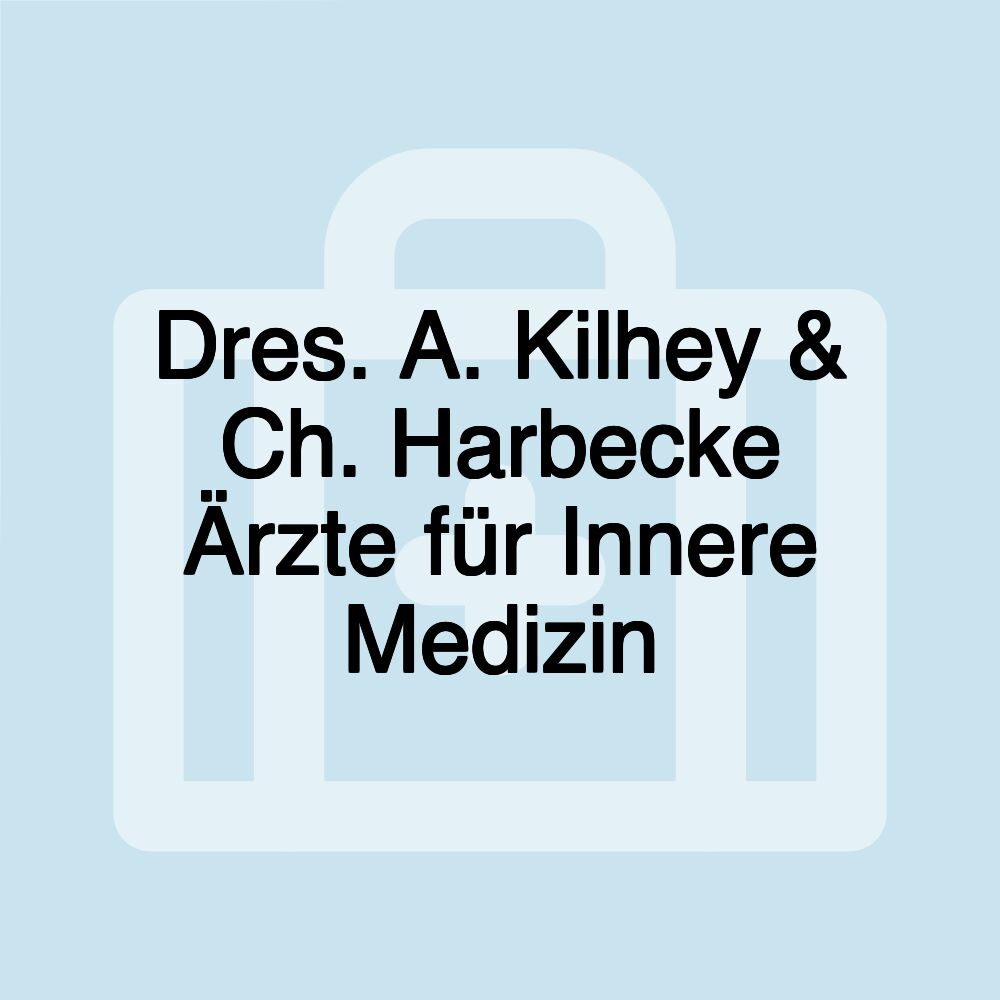 Dres. A. Kilhey & Ch. Harbecke Ärzte für Innere Medizin