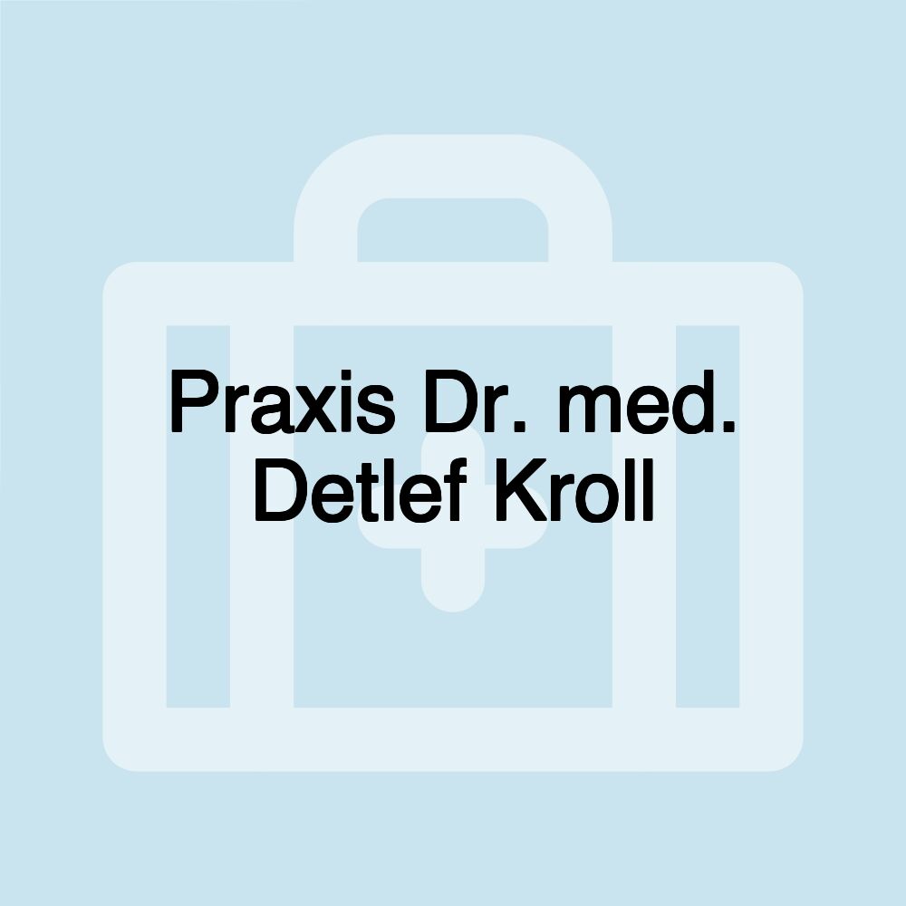 Praxis Dr. med. Detlef Kroll