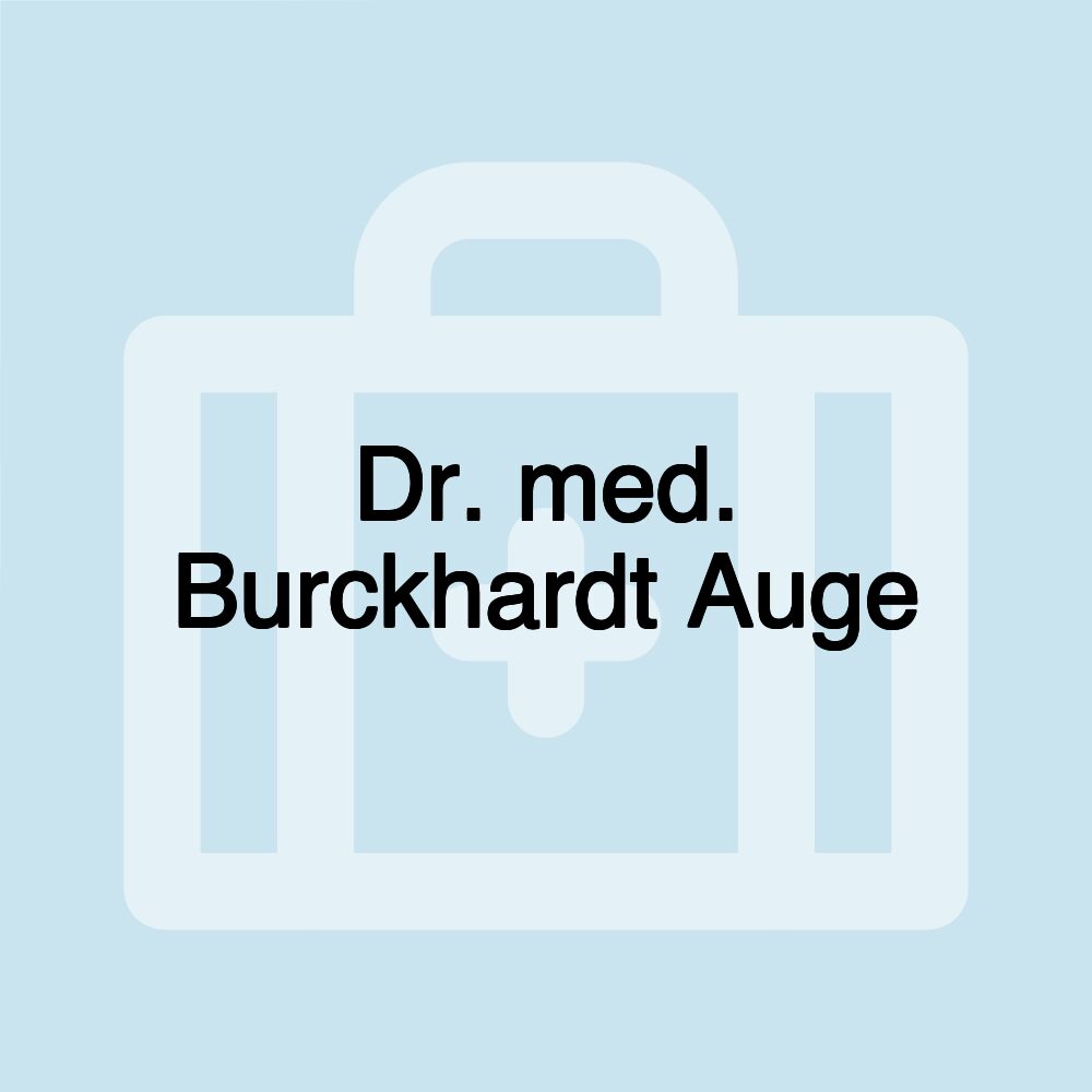 Dr. med. Burckhardt Auge