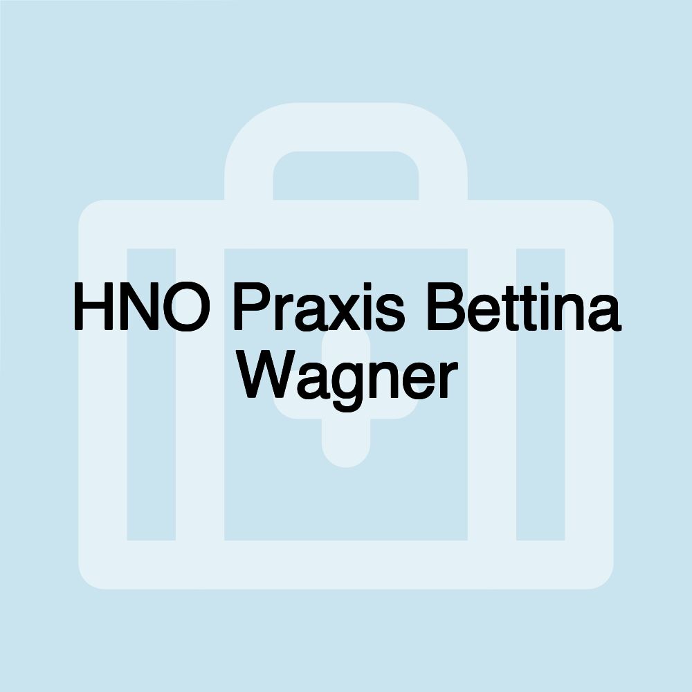 HNO Praxis Bettina Wagner