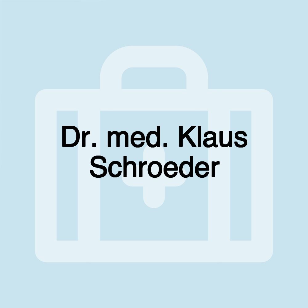 Dr. med. Klaus Schroeder