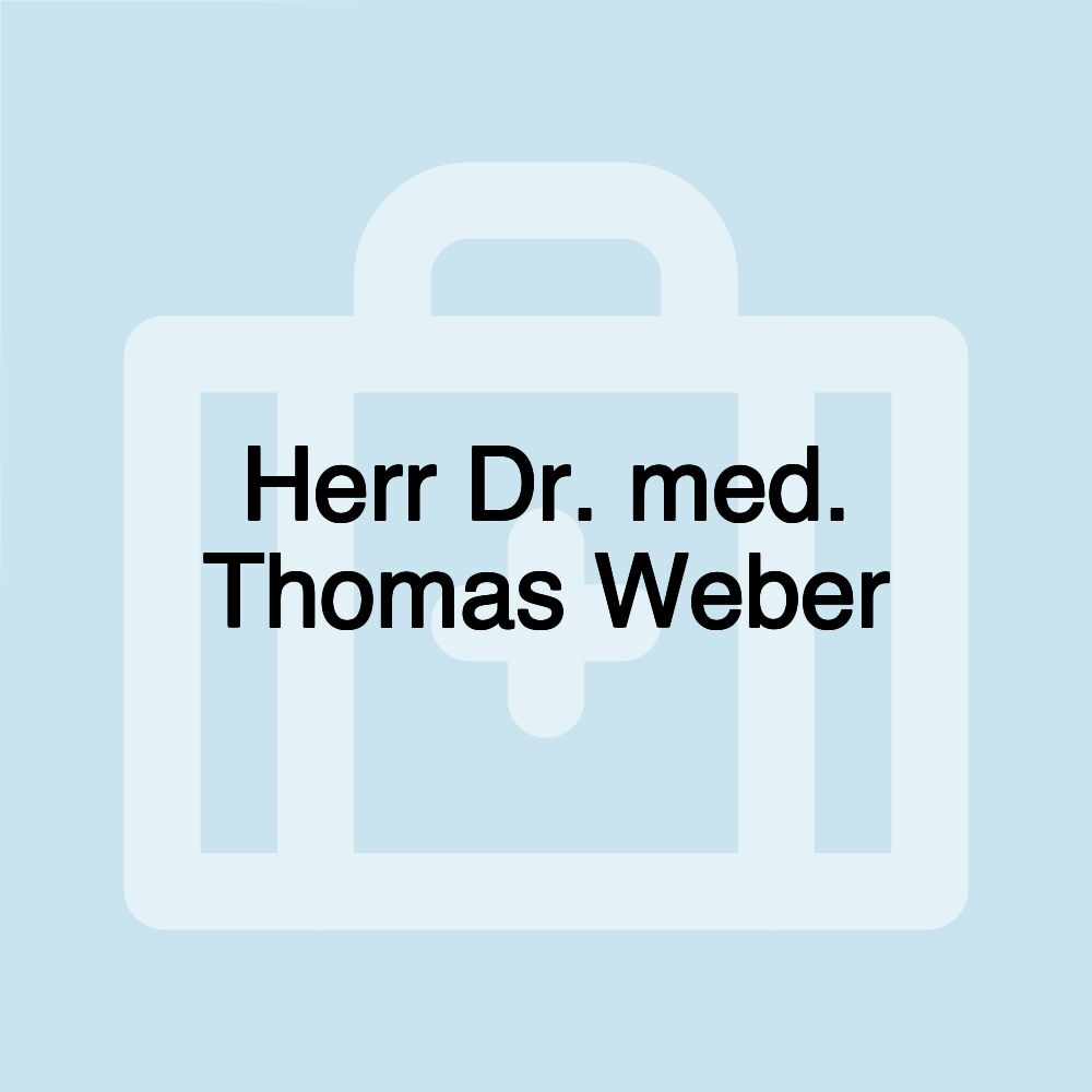 Herr Dr. med. Thomas Weber