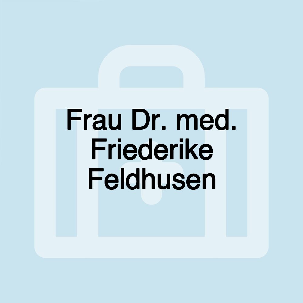 Frau Dr. med. Friederike Feldhusen