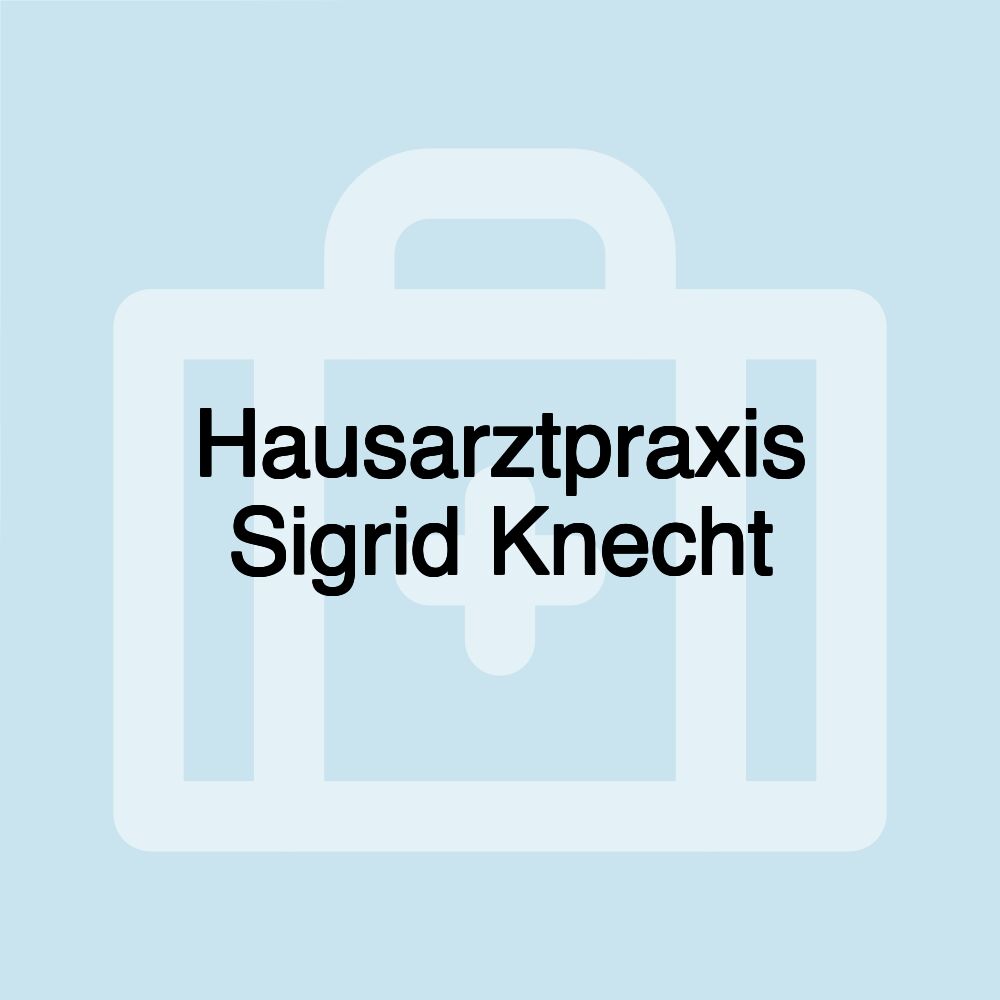 Hausarztpraxis Sigrid Knecht