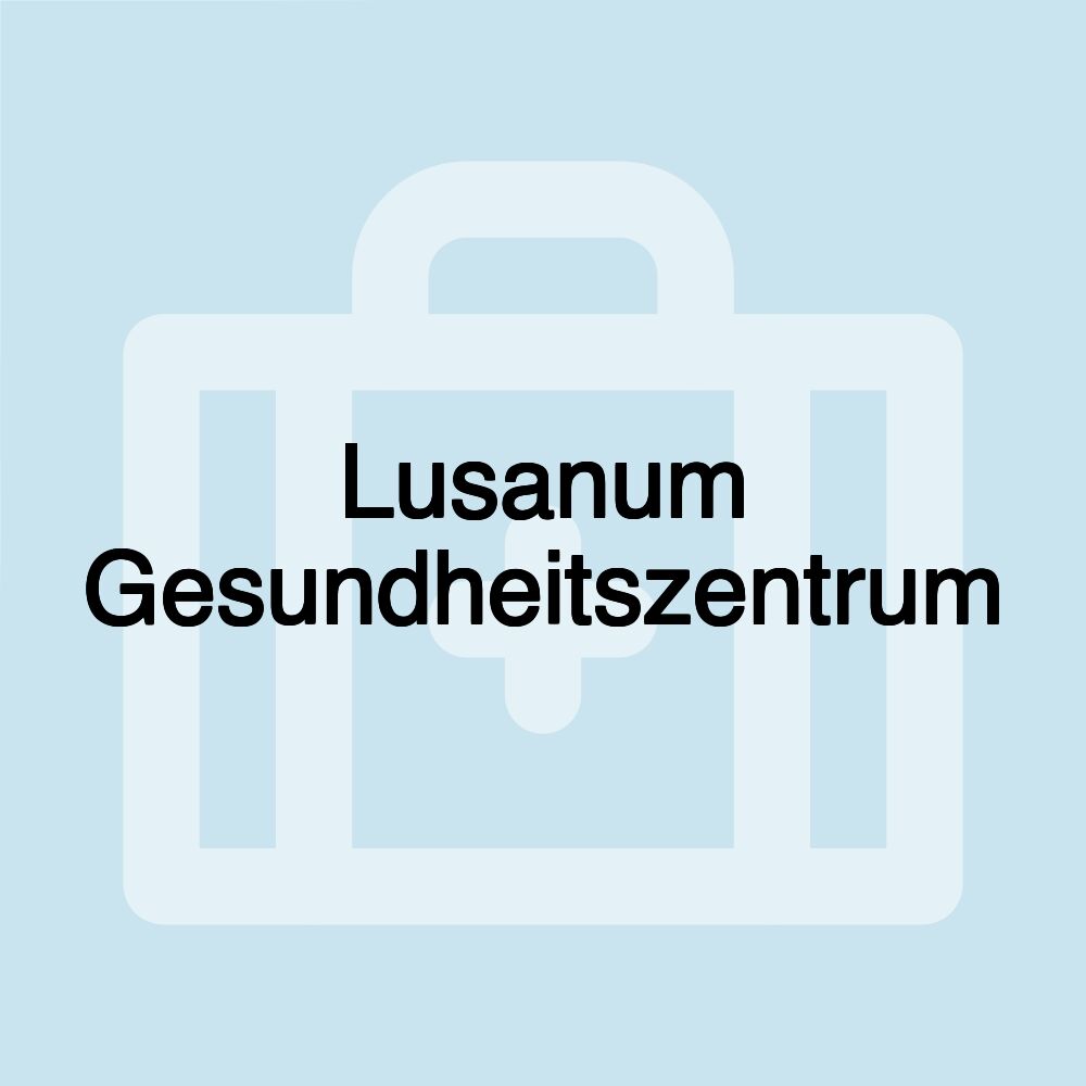 Lusanum Gesundheitszentrum