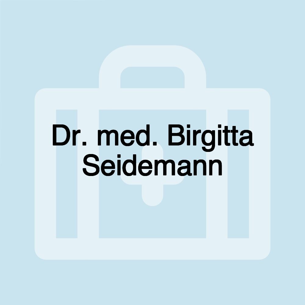 Dr. med. Birgitta Seidemann