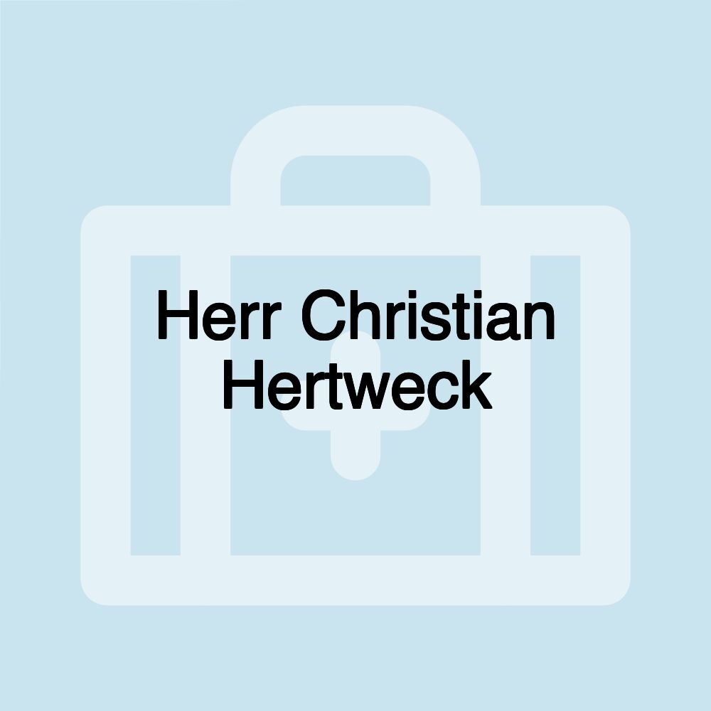 Herr Christian Hertweck