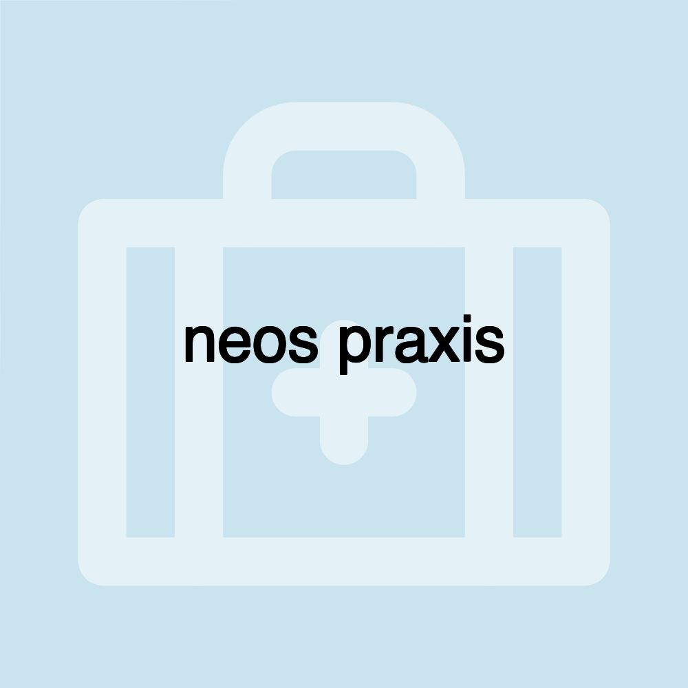 neos praxis