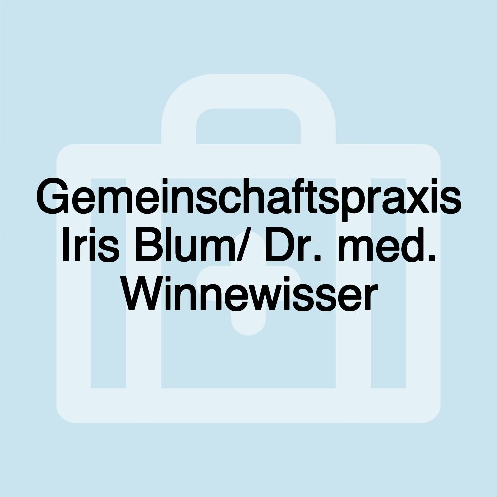 Gemeinschaftspraxis Iris Blum/ Dr. med. Winnewisser