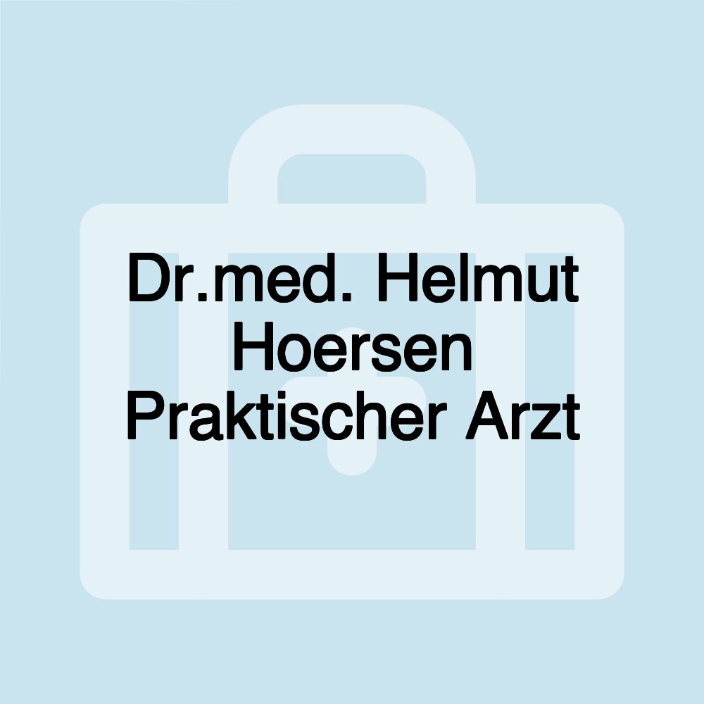 Dr.med. Helmut Hoersen Praktischer Arzt