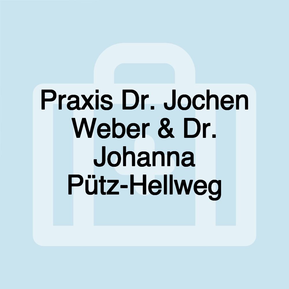 Praxis Dr. Jochen Weber & Dr. Johanna Pütz-Hellweg