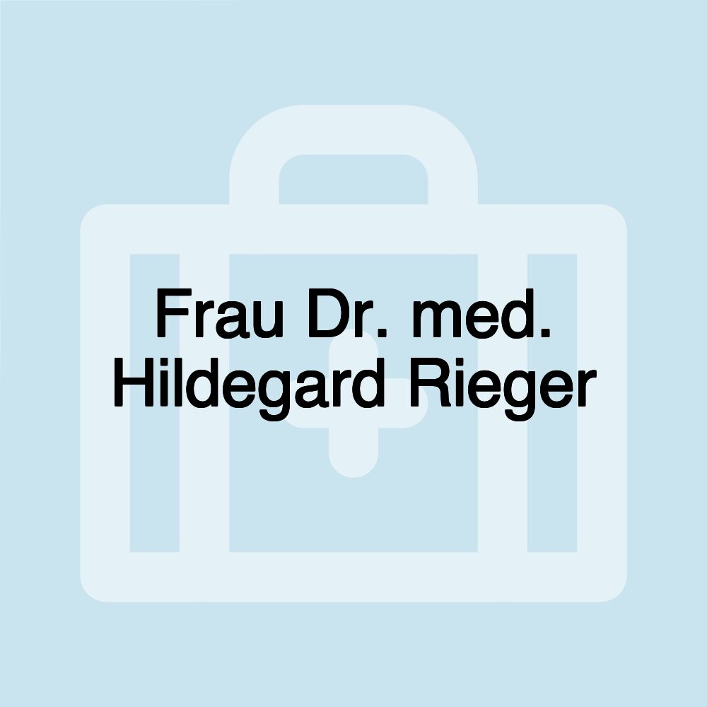 Frau Dr. med. Hildegard Rieger