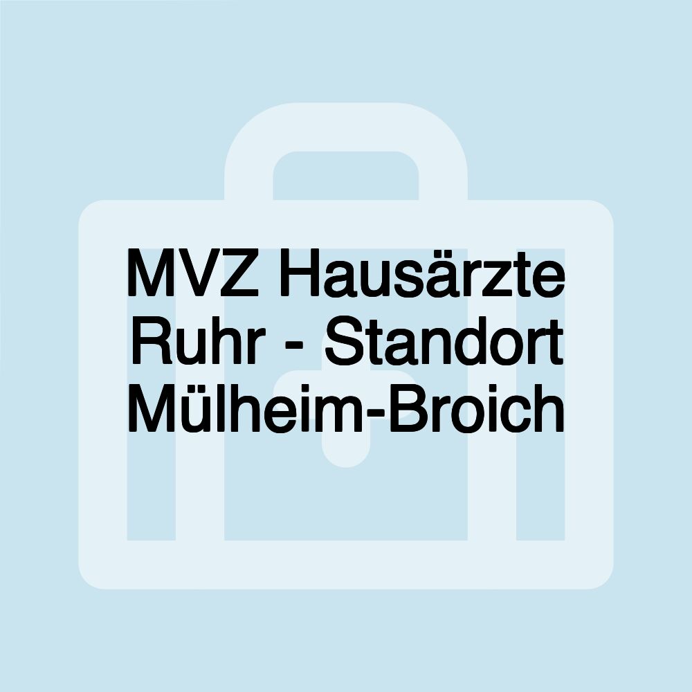 MVZ Hausärzte Ruhr - Standort Mülheim-Broich