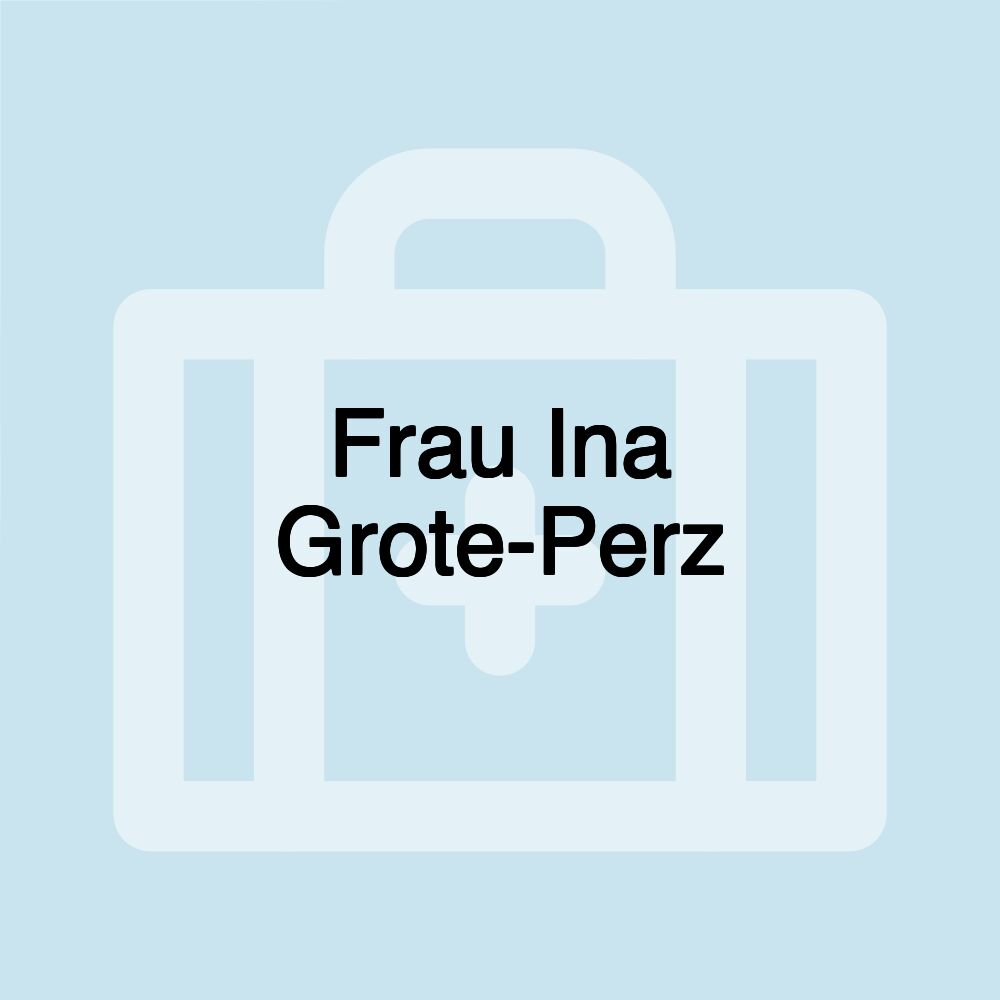 Frau Ina Grote-Perz