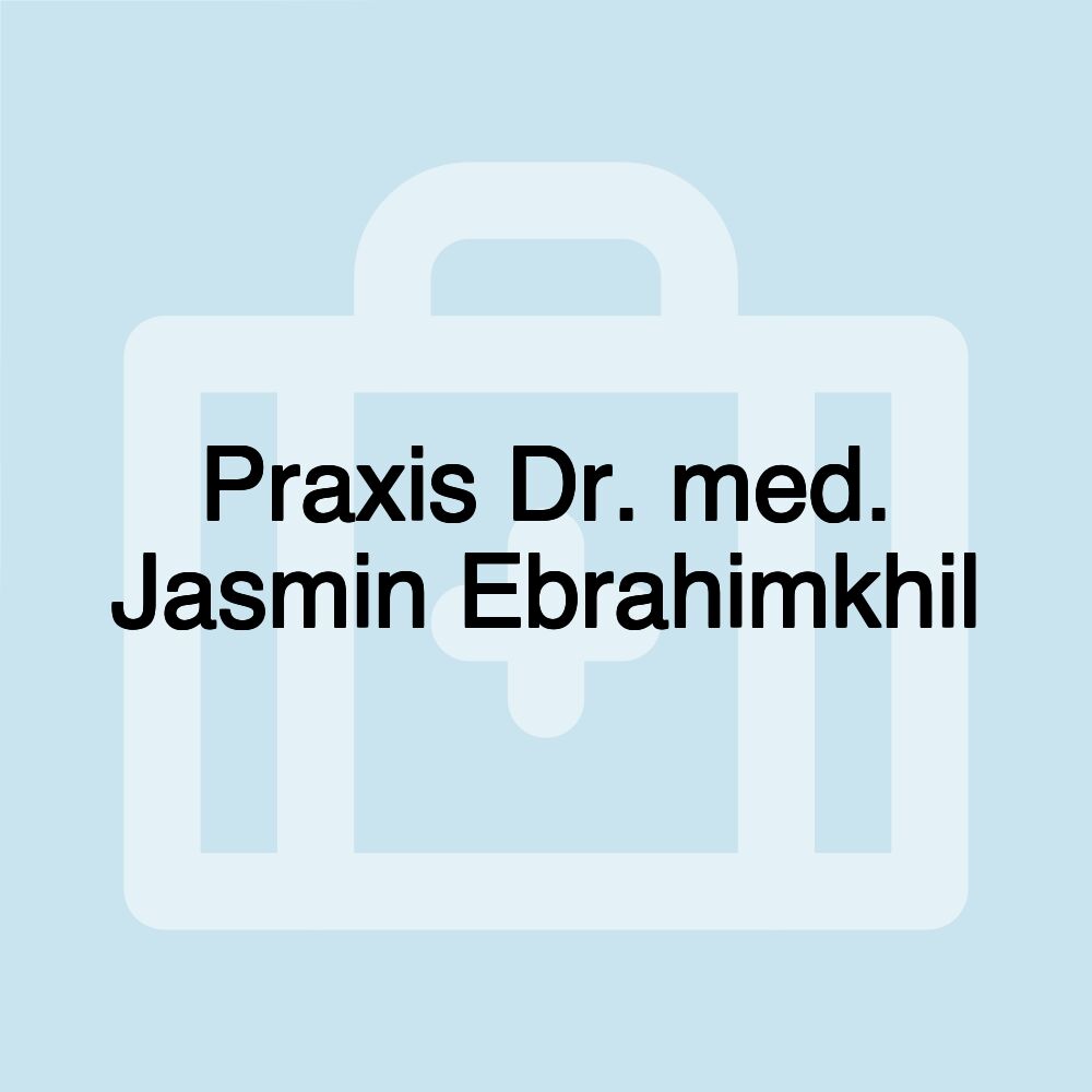 Praxis Dr. med. Jasmin Ebrahimkhil