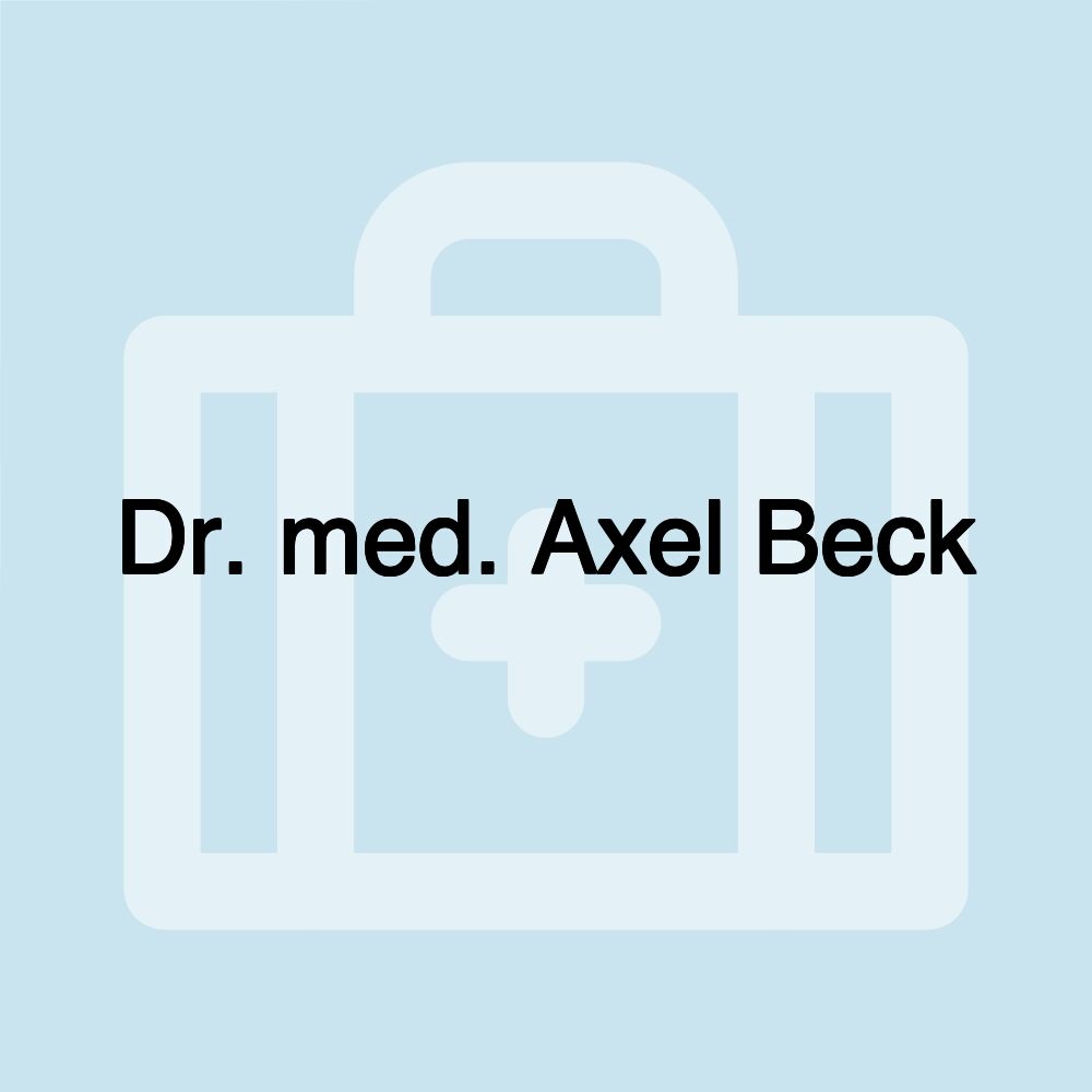 Dr. med. Axel Beck