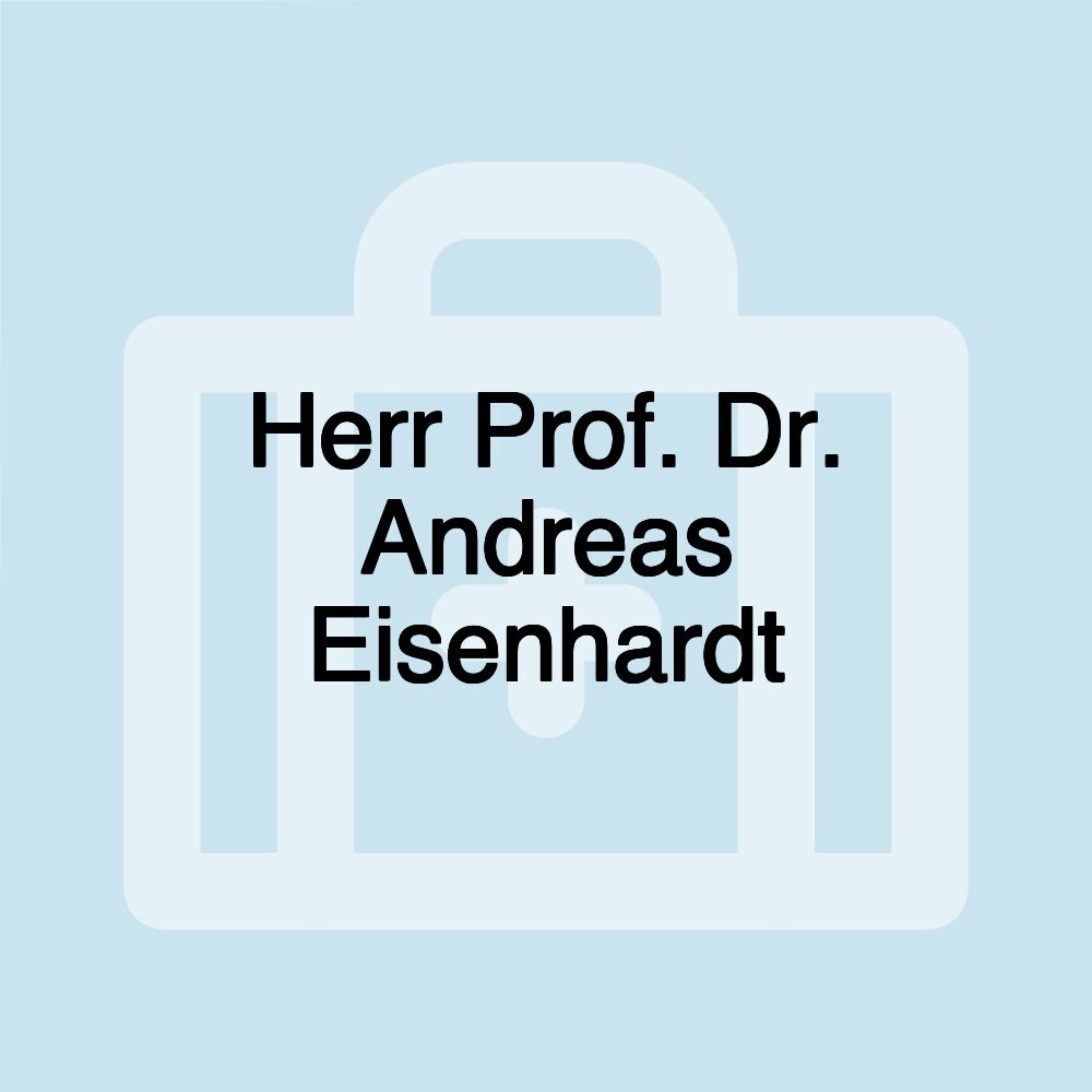 Herr Prof. Dr. Andreas Eisenhardt