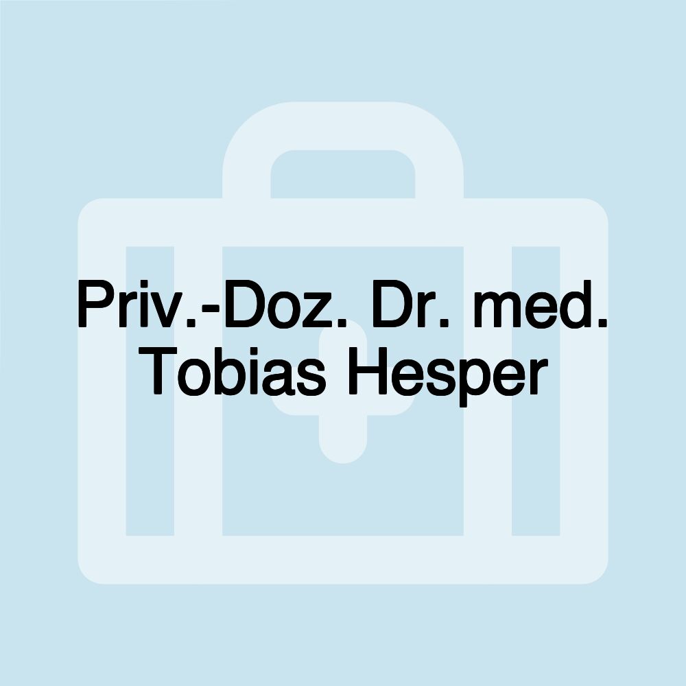 Priv.-Doz. Dr. med. Tobias Hesper