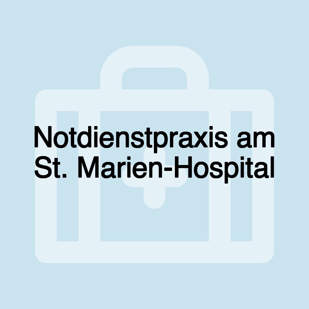 Notdienstpraxis am St. Marien-Hospital