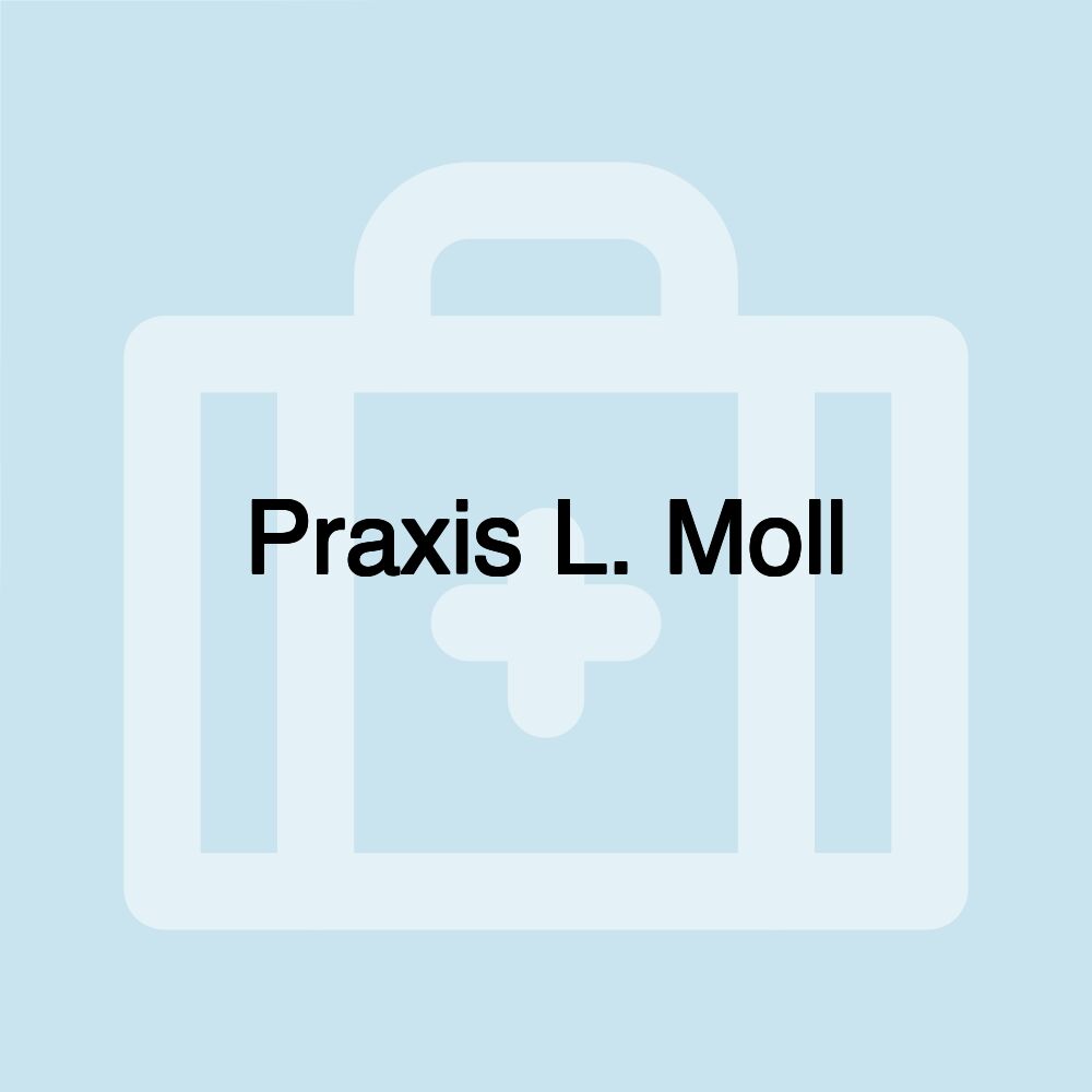 Praxis L. Moll