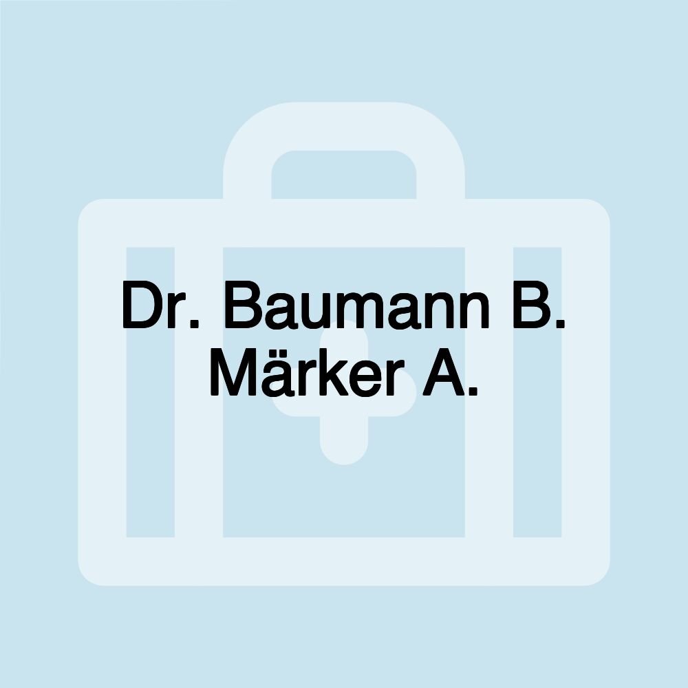 Dr. Baumann B. Märker A.