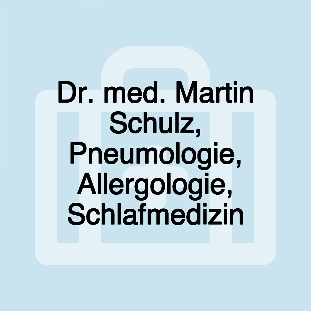 Dr. med. Martin Schulz, Pneumologie, Allergologie, Schlafmedizin