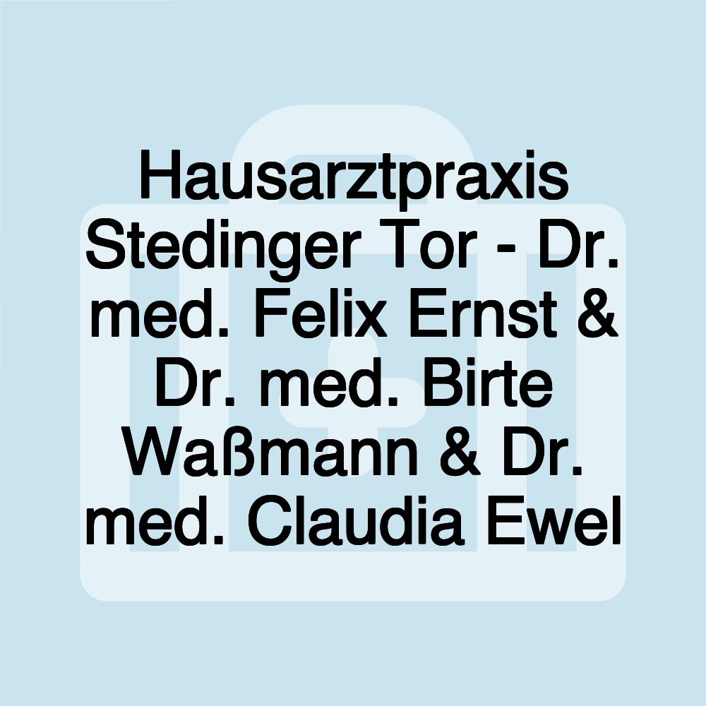 Hausarztpraxis Stedinger Tor - Dr. med. Felix Ernst & Dr. med. Birte Waßmann & Dr. med. Claudia Ewel