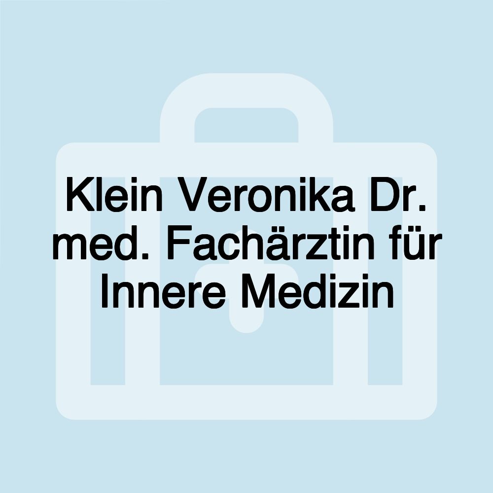 Klein Veronika Dr. med. Fachärztin für Innere Medizin