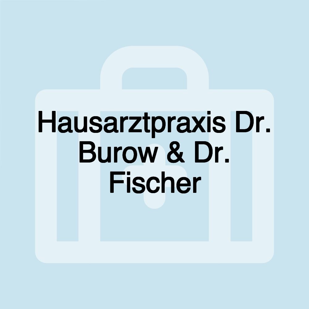 Hausarztpraxis Dr. Burow & Dr. Fischer