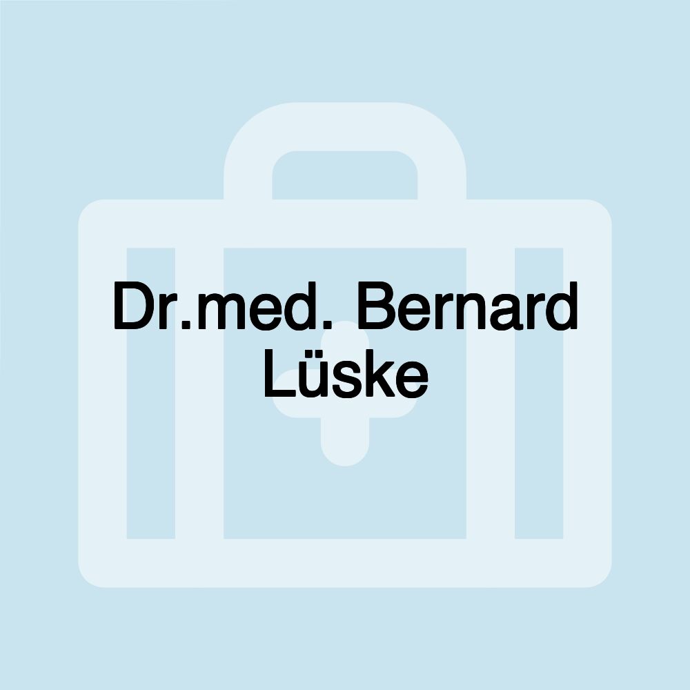 Dr.med. Bernard Lüske