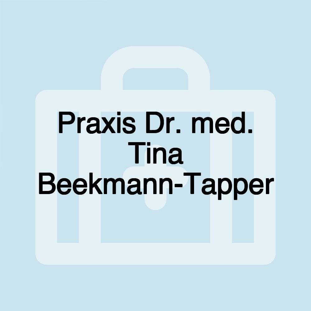 Praxis Dr. med. Tina Beekmann-Tapper